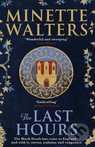 Kniha: The Last Hours (Minette Walters). Allen and Unwin, 2018 Kniha: The Last Hours (Minette Walters). Allen and Unwin, 2018