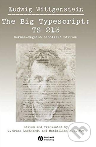 Kniha: The Big Typescript (Ludwig Wittgenstein). Wiley-Blackwell, 2005 Kniha: The Big Typescript (Ludwig Wittgenstein). Wiley-Blackwell, 2005