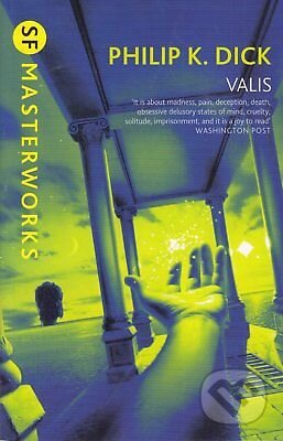 Kniha: Valis (Philip K. Dick). Gollancz, 2018 Kniha: Valis (Philip K. Dick). Gollancz, 2018