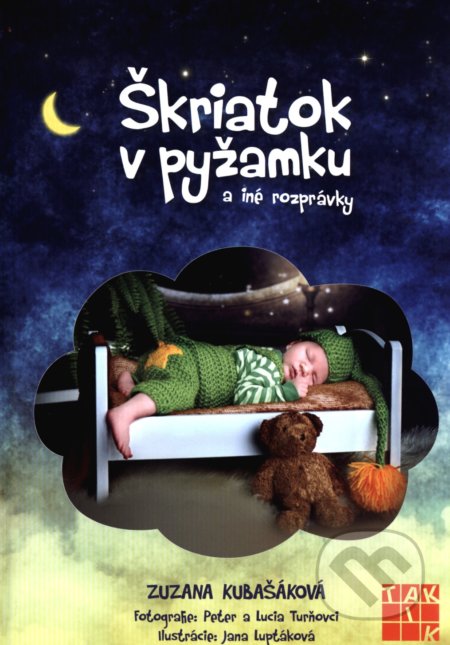 Škriatok v pyžamku - Zuzana Kubašáková, Jana Ľuptáková (ilustrátor), Taktik, 2018