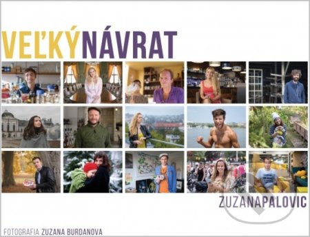 Kniha: Veľký návrat (Zuzana Palovic). inspira publishing, 2018 Kniha: Veľký návrat (Zuzana Palovic). inspira publishing, 2018