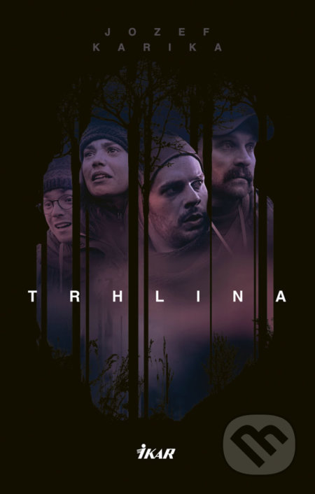 Kniha: Trhlina (Jozef Karika). Ikar, 2018 Kniha: Trhlina (Jozef Karika). Ikar, 2018