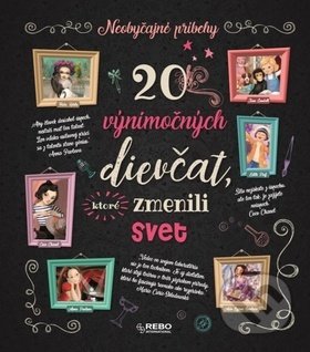 Kniha: 20 výnimočných dievčat, ktoré zmenili svet (Klub čitateľov). Klub čitateľov, 2018 Kniha: 20 výnimočných dievčat, ktoré zmenili svet (Klub čitateľov). Klub čitateľov, 2018