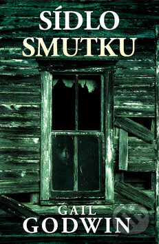 Kniha: Sídlo smutku (Gail Godwin). Edice knihy Omega, 2018 Kniha: Sídlo smutku (Gail Godwin). Edice knihy Omega, 2018