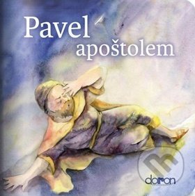 Kniha: Pavel apoštolem (Doron). Doron, 2018 Kniha: Pavel apoštolem (Doron). Doron, 2018