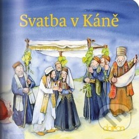 Kniha: Svatba v Káně (Doron). Doron, 2018 Kniha: Svatba v Káně (Doron). Doron, 2018