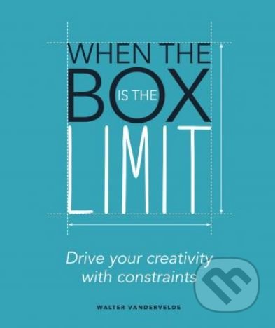 Kniha: When the Box is the Limit (Vandervelde Walter). BIS, 2018 Kniha: When the Box is the Limit (Vandervelde Walter). BIS, 2018