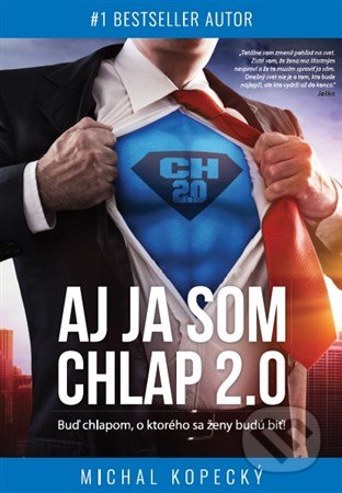 Kniha: Aj ja som CHLAP 2.0 (Michal Kopecký). Magnet na ženy, 2018 Kniha: Aj ja som CHLAP 2.0 (Michal Kopecký). Magnet na ženy, 2018