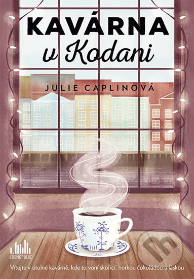 Kniha: Kavárna v Kodani (Julie Caplin), 2018 Kniha: Kavárna v Kodani (Julie Caplin), 2018
