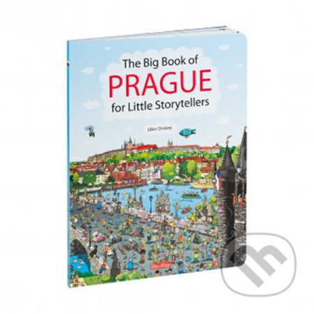 Kniha: The Big Book of PRAGUE for Little Storytellers (Libor Drobný). Ella & Max, 2017 Kniha: The Big Book of PRAGUE for Little Storytellers (Libor Drobný). Ella & Max, 2017
