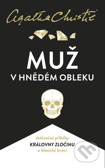 Kniha: Muž v hnědém obleku (Agatha Christie). Kalibr, 2018 Kniha: Muž v hnědém obleku (Agatha Christie). Kalibr, 2018