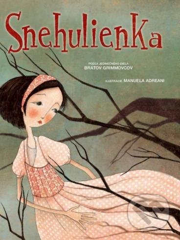 Kniha: Snehulienka (Bratia Grimmovci). Naše vojsko, 2017 Kniha: Snehulienka (Bratia Grimmovci). Naše vojsko, 2017