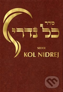 Kniha: Seder Kol Nidrej (P3K). P3K, 2018 Kniha: Seder Kol Nidrej (P3K). P3K, 2018