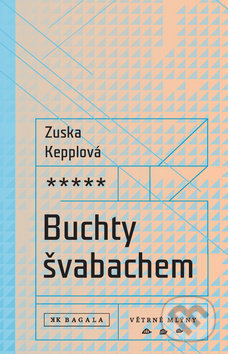 Kniha: Buchty švabachem (Zuska Kepplová). Větrné mlýny, 2018 Kniha: Buchty švabachem (Zuska Kepplová). Větrné mlýny, 2018