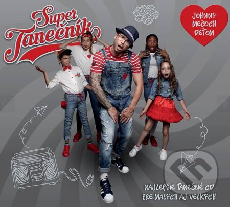 Hudební CD: Super Tanečník: Johny Mečoch ďeťom (). , 2018 Hudební CD: Super Tanečník: Johny Mečoch ďeťom (). , 2018
