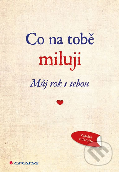 Kniha: Co na tobě miluji (Grada). Grada, 2018 Kniha: Co na tobě miluji (Grada). Grada, 2018