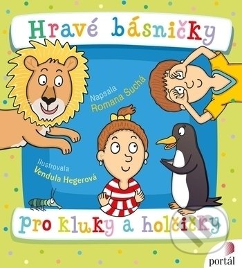 Kniha: Hravé básničky pro kluky a holčičky (Romana Suchá). Portál, 2018 Kniha: Hravé básničky pro kluky a holčičky (Romana Suchá). Portál, 2018