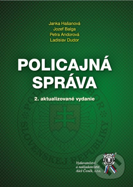 Kniha: Policajná správa (Janka Hašanová). Aleš Čeněk, 2018 Kniha: Policajná správa (Janka Hašanová). Aleš Čeněk, 2018
