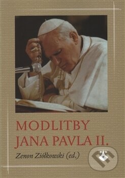 Kniha: Modlitby Jana Pavla II. (Zenon Ziólkowski). Karmelitánské nakladatelství, 2014 Kniha: Modlitby Jana Pavla II. (Zenon Ziólkowski). Karmelitánské nakladatelství, 2014