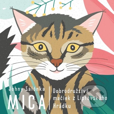 Kniha: Mica (Johny Salónka a Zuzana Bartová). Zum Zum production, 2018 Kniha: Mica (Johny Salónka a Zuzana Bartová). Zum Zum production, 2018