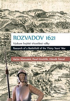 Kniha: Rozvadov 1621 (Pavel Hrnčiřík, Václav Matoušek a Zdeněk Šámal). Pavel Ševčík - VEDUTA, 2018 Kniha: Rozvadov 1621 (Pavel Hrnčiřík, Václav Matoušek a Zdeněk Šámal). Pavel Ševčík - VEDUTA, 2018