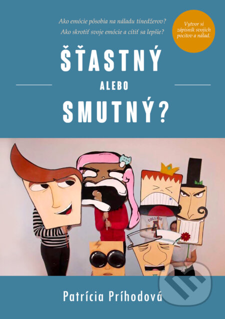 E-kniha: Šťastný alebo smutný? (Patrícia Príhodová). Patrícia Príhodová E-kniha: Šťastný alebo smutný? (Patrícia Príhodová). Patrícia Príhodová