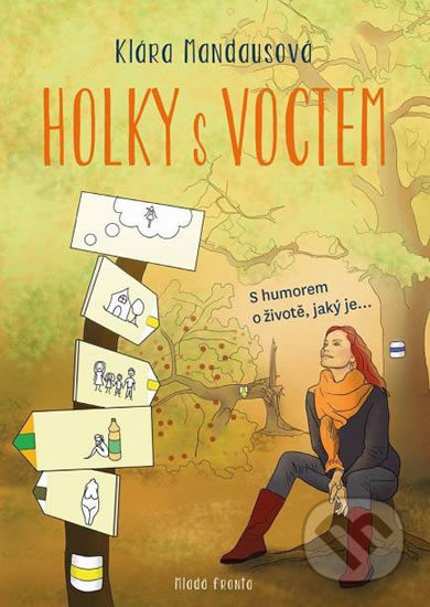 Kniha: Holky s voctem (Klára Mandausová). Mladá fronta, 2018 Kniha: Holky s voctem (Klára Mandausová). Mladá fronta, 2018