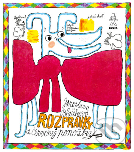 Kniha: Rozprávky z červenej ponožky (Jaroslava Blažková). Buvik, 2018 Kniha: Rozprávky z červenej ponožky (Jaroslava Blažková). Buvik, 2018