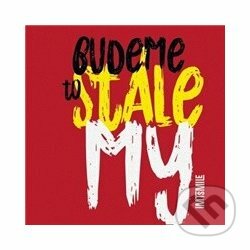Hudobné CD: I.M.T.SMILE: Budeme to stále my (Universal Music). Universal Music, 2008 Hudobné CD: I.M.T.SMILE: Budeme to stále my (Universal Music). Universal Music, 2008