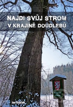 Najdi svůj strom v krajině Doudlebů - Jan Jiráček, Sdružené lesy Ledenice a Borov, 2018