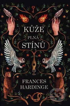 Kniha: Kůže plná stínů (Frances Hardinge). Edice knihy Omega, 2018 Kniha: Kůže plná stínů (Frances Hardinge). Edice knihy Omega, 2018