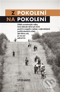 Kniha: Z pokolení na pokolení (Eric Foley). Stefanos, 2018 Kniha: Z pokolení na pokolení (Eric Foley). Stefanos, 2018