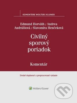 Kniha: Civilný sporový poriadok (Andrea Andrášiová, Edmund Horváth a Slavomíra Henčeková). Wolters Kluwer, 2018 Kniha: Civilný sporový poriadok (Andrea Andrášiová, Edmund Horváth a Slavomíra Henčeková). Wolters Kluwer, 2018