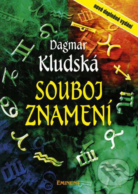 Kniha: Souboj znamení (Dagmar Kludská). Eminent, 2018 Kniha: Souboj znamení (Dagmar Kludská). Eminent, 2018