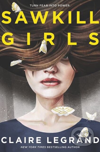 Kniha: Sawkill Girls (Claire Legrand). HarperCollins, 2018 Kniha: Sawkill Girls (Claire Legrand). HarperCollins, 2018