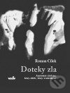 Kniha: Doteky zla (Roman Cílek). MarieTum, 2008 Kniha: Doteky zla (Roman Cílek). MarieTum, 2008