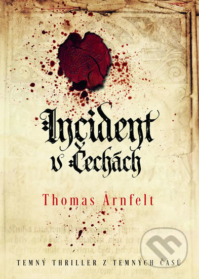 Kniha: Incident v Čechách (Thomas Arnfelt). Mystery Press, 2018 Kniha: Incident v Čechách (Thomas Arnfelt). Mystery Press, 2018