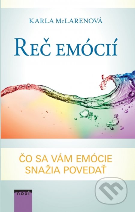 Kniha: Reč emócií (Karla McLaren). NOXI, 2018 Kniha: Reč emócií (Karla McLaren). NOXI, 2018