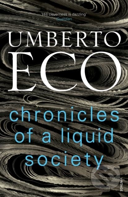 Kniha: Chronicles of a Liquid Society (Umberto Eco). Vintage, 2018 Kniha: Chronicles of a Liquid Society (Umberto Eco). Vintage, 2018