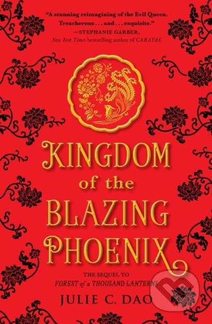 Kniha: Kingdom of the Blazing Phoenix (Julie C. Dao). Razorbill, 2018 Kniha: Kingdom of the Blazing Phoenix (Julie C. Dao). Razorbill, 2018