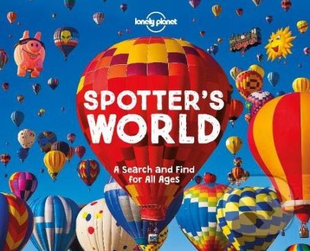 Kniha: Spotter's World (Lonely Planet). Lonely Planet, 2018 Kniha: Spotter's World (Lonely Planet). Lonely Planet, 2018