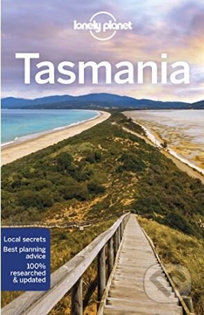 Kniha: Tasmania (Lonely Planet). Lonely Planet, 2018 Kniha: Tasmania (Lonely Planet). Lonely Planet, 2018