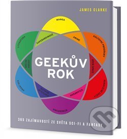 Kniha: Geekův rok (James Clarke). Edice knihy Omega, 2018 Kniha: Geekův rok (James Clarke). Edice knihy Omega, 2018