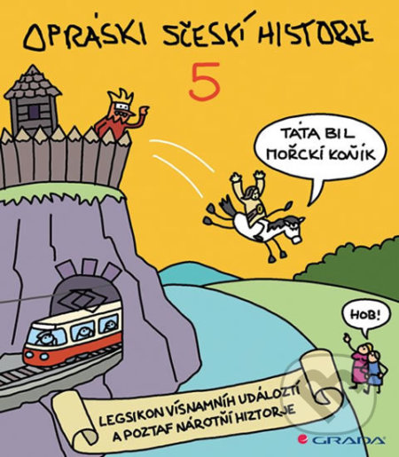Kniha: Opráski sčeskí historje 5 (Jaz). Grada, 2018 Kniha: Opráski sčeskí historje 5 (Jaz). Grada, 2018