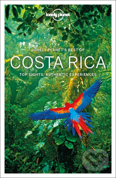 Kniha: Best Of Costa Rica (Ashley Harrell, Brian Kluepfel a Jade Bremner). Lonely Planet, 2018 Kniha: Best Of Costa Rica (Ashley Harrell, Brian Kluepfel a Jade Bremner). Lonely Planet, 2018