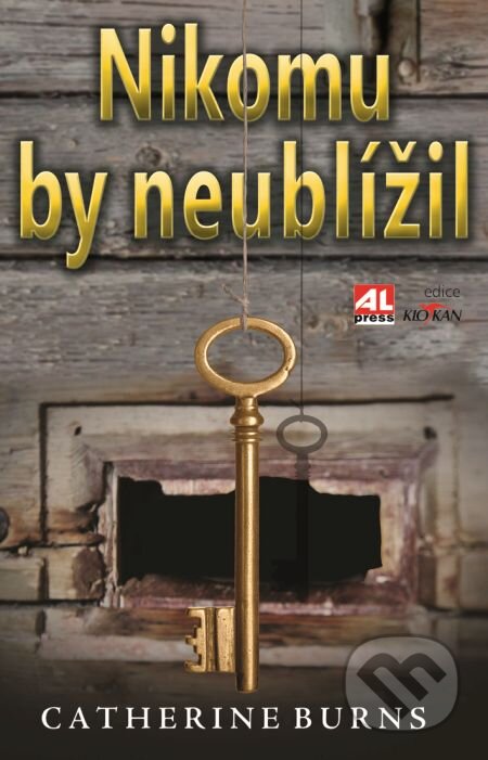 E-kniha: Nikomu by neublížil (Cathrine Burns). Alpress, 2018 E-kniha: Nikomu by neublížil (Cathrine Burns). Alpress, 2018