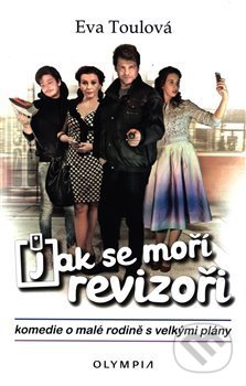 Kniha: Jak se moří revizoři (Eva Toulová). Olympia, 2018 Kniha: Jak se moří revizoři (Eva Toulová). Olympia, 2018