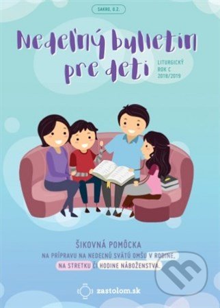 Kniha: Nedeľný bulletin (Liturgický rok C 2018/2019) (Eduard Janíček). Sakro, 2018 Kniha: Nedeľný bulletin (Liturgický rok C 2018/2019) (Eduard Janíček). Sakro, 2018