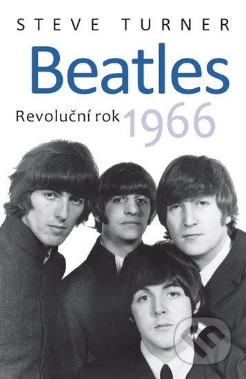 Kniha: Beatles (Steve Turner). Ševčík, 2018 Kniha: Beatles (Steve Turner). Ševčík, 2018