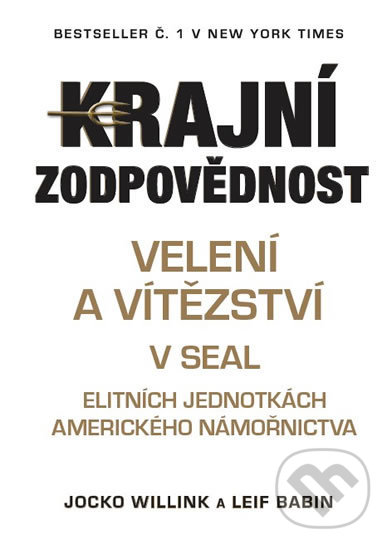 Kniha: Krajní zodpovědnost (Jocko Willink a Leif Babin). Timy Partners, 2018 Kniha: Krajní zodpovědnost (Jocko Willink a Leif Babin). Timy Partners, 2018